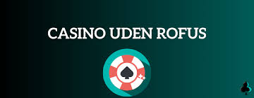 Online Casino Free Spins Uden ROFUS - Hvorfor Vælge Dem Online Casino Free Spins Uden ROFUS - Hvorfor Vælge Dem