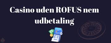 Online Casino Free Spins Uden ROFUS - Hvorfor Vælge Dem Online Casino Free Spins Uden ROFUS - Hvorfor Vælge Dem